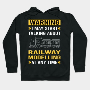 Warning Railway Modelling Model Railroading Train Trains Hoodie